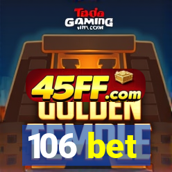 106 bet